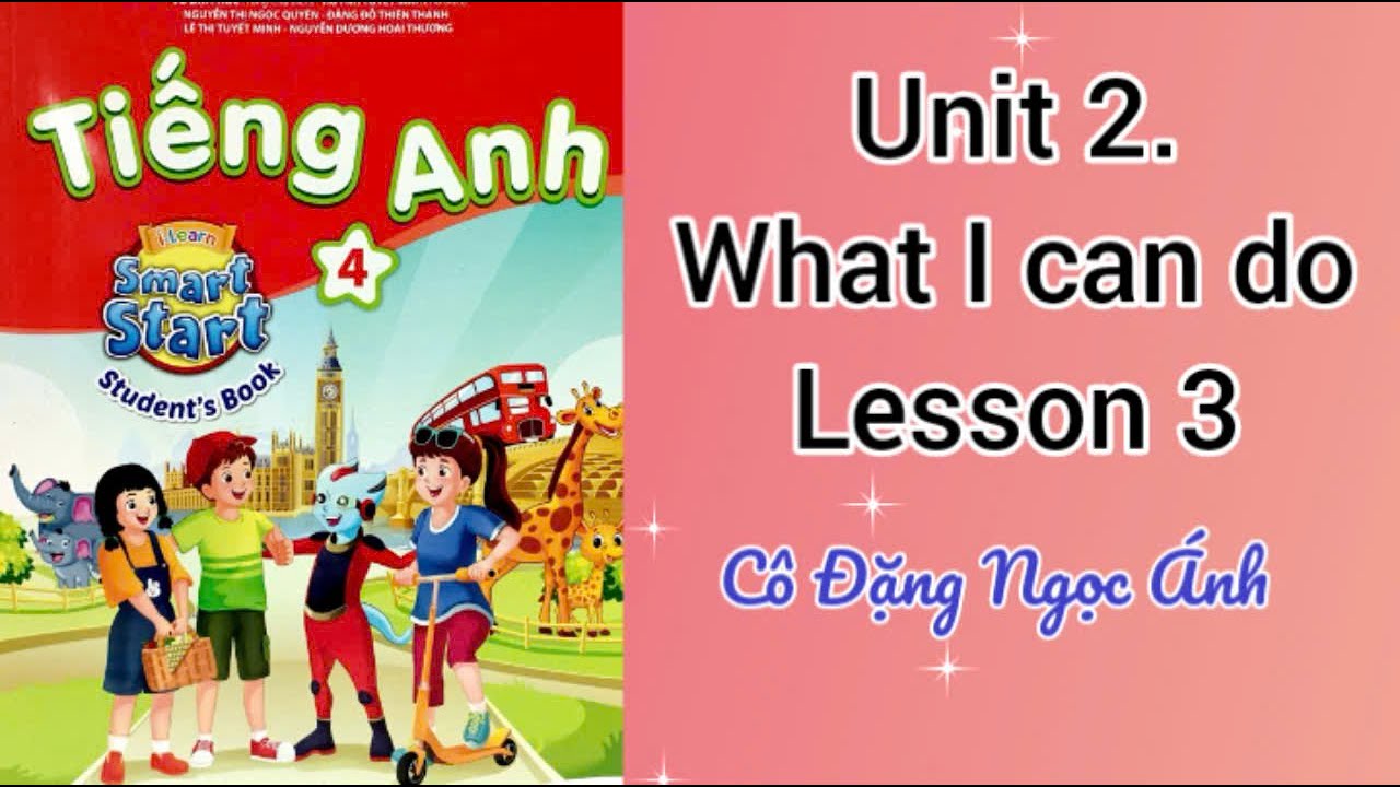 Học tiếng anh lớp 4 unit 2 lesson 3 có khó không? (Mẹo học siêu dễ cho bé)