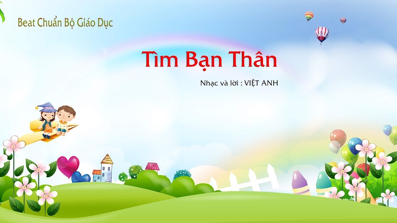 Cách tìm kiếm tìm bạn thân nhạc và lời việt anh hiệu quả nhất (Bí quyết tìm nhanh không tốn công sức)