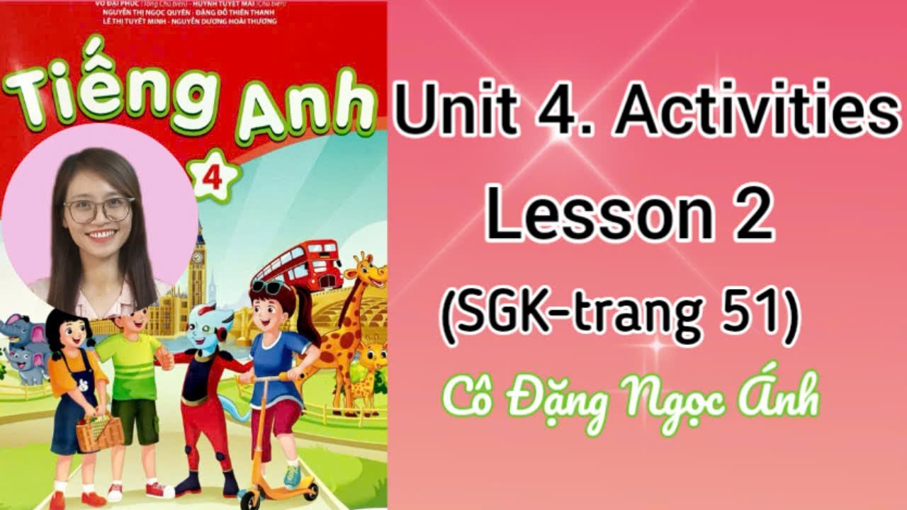 Học tiếng Anh lớp 4 unit 4 lesson 2 có gì khó? Mẹ chỉ cách con học siêu nhanh.