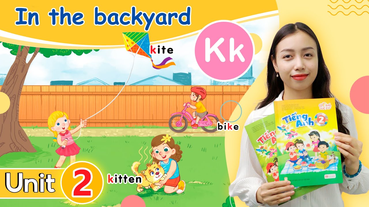 Cùng bé học tiếng anh lớp 2 unit 2 thật vui (Kèm theo bài tập thực hành)