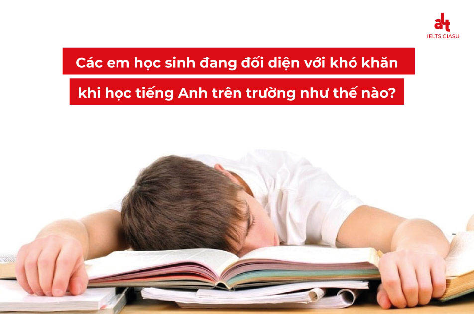 Con bạn có phải học sinh khá tiếng Anh không? (Cách nhận biết và hỗ trợ)