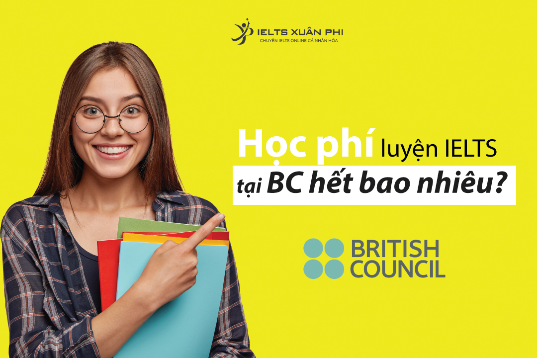 Hội đồng Anh học phí bao nhiêu? (Tất tần tật về các khóa học và chi phí)