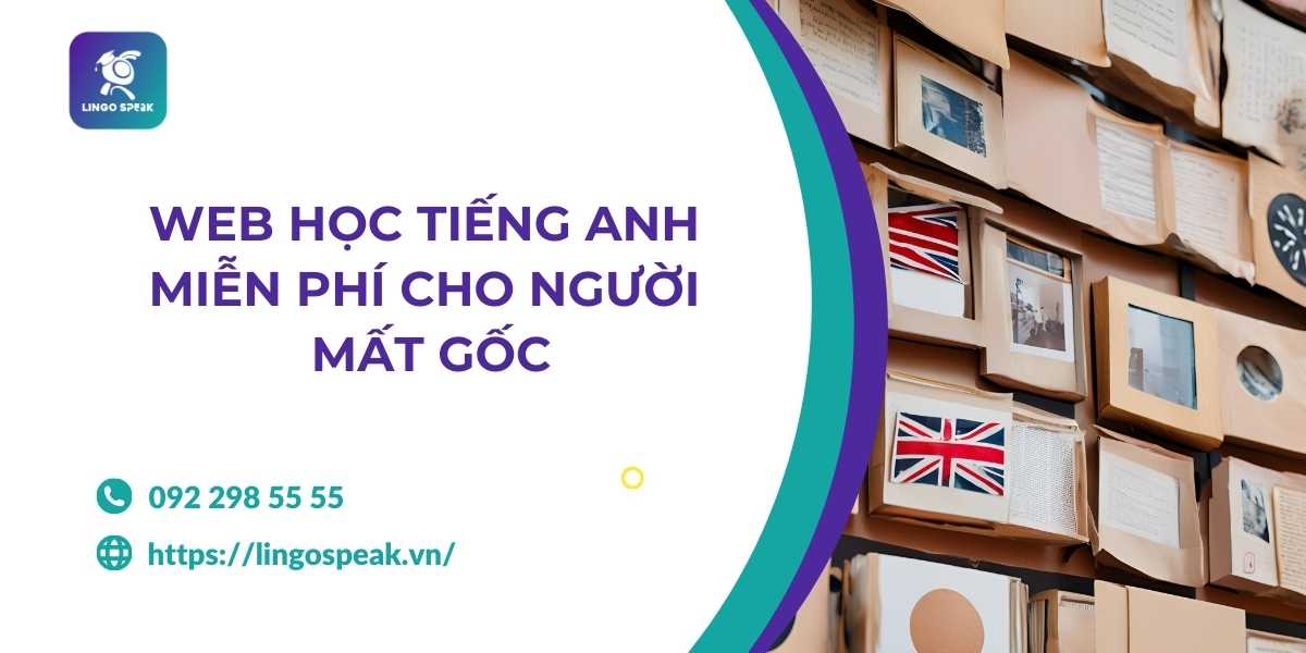 Tìm web học tiếng anh miễn phí cho người mất gốc? Khởi đầu ngay tại đây