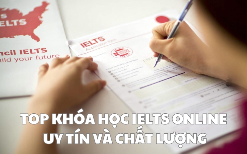 Khóa học IELTS online nào tốt nhất hiện nay? Mẹo chọn khóa học uy tín cho bạn!