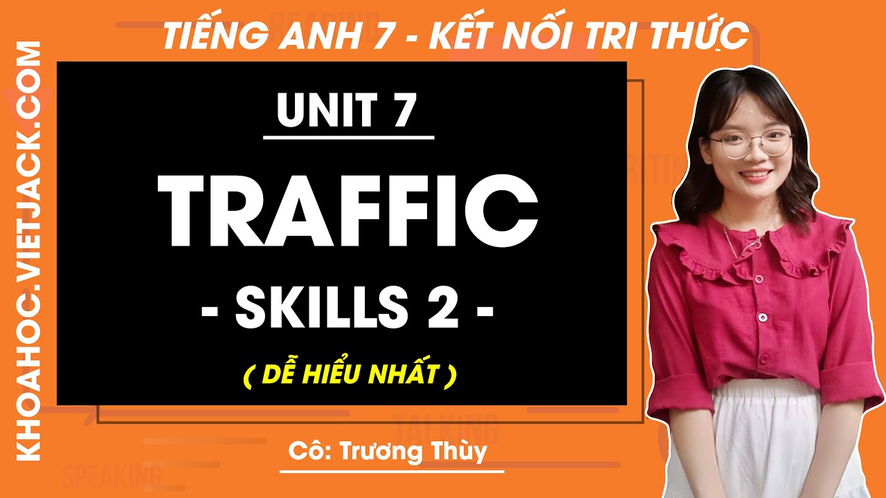 Muốn giỏi nhanh tiếng anh lớp 7 skills 2 không khó? (Làm theo các bước này)