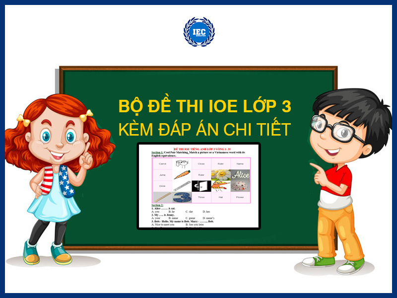 Tài liệu ioe tiếng anh lớp 3 ở đâu? Tổng hợp đề thi thử mới nhất.