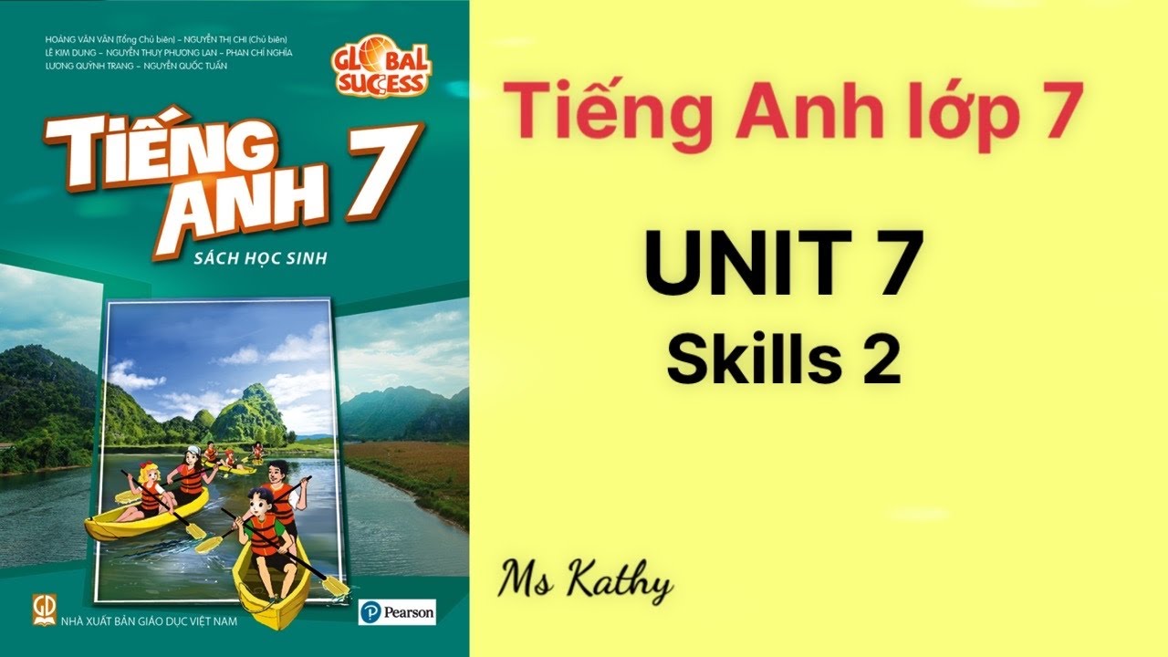 Muốn giỏi nhanh tiếng anh lớp 7 skills 2 không khó? (Làm theo các bước này)
