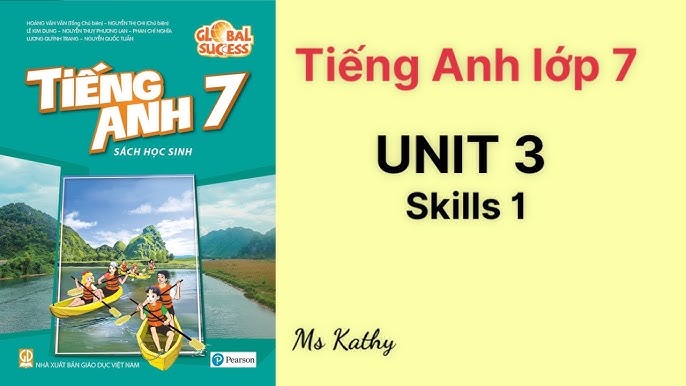 Làm sao để học tốt Tiếng Anh lớp 7 Unit 3 Skills 1?
