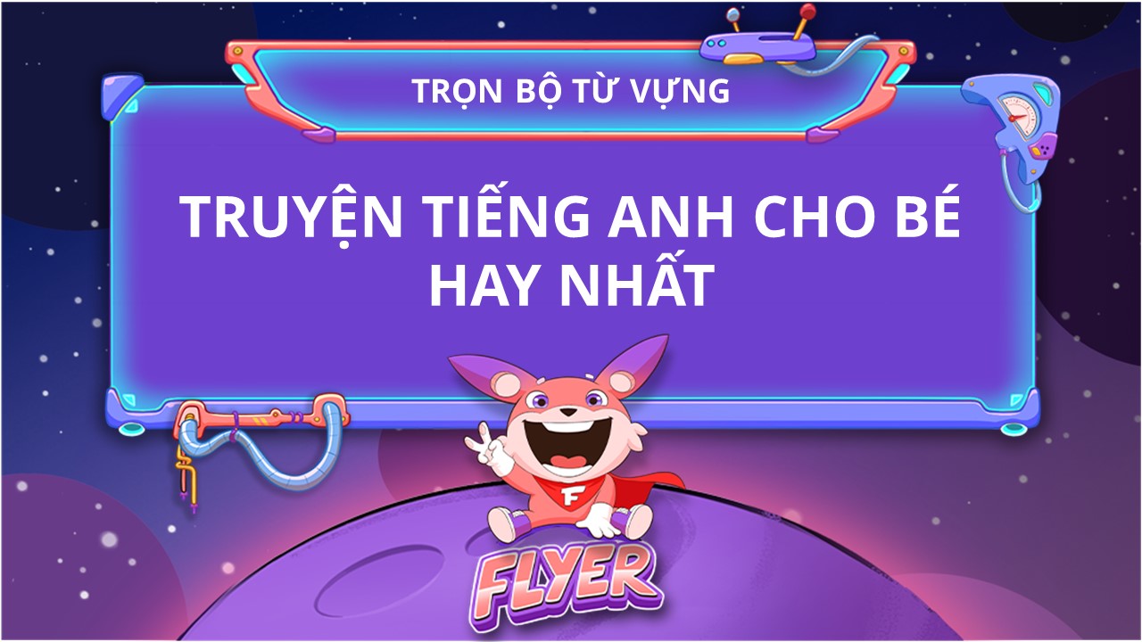 Truyện tiếng Anh cho trẻ em tìm ở đâu? Những nguồn uy tín nhất cho bé.