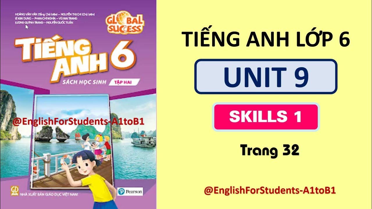 Tiếng anh lớp 6 unit 9 skills 1 học gì? Bí quyết nắm trọn kiến thức.