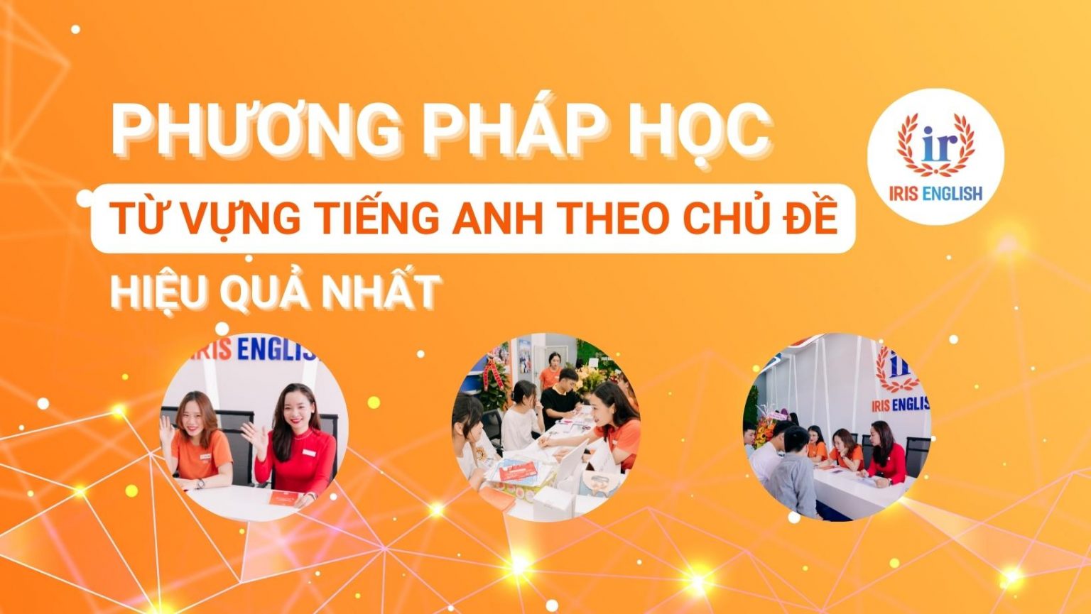 Từ vựng theo chủ đề muốn dùng hay thì phải làm như thế nào? (Mấy cách này bạn nên biết ngay!)