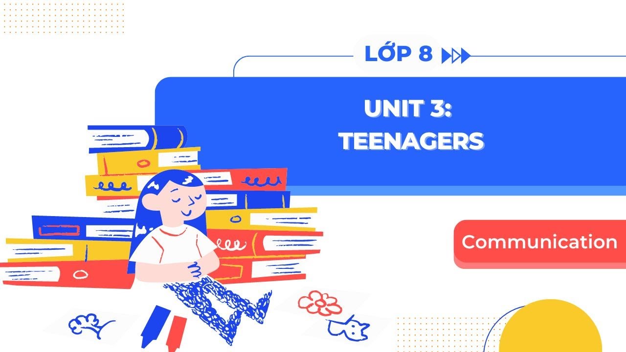 Tiếng anh lớp 8 unit 3 communication luyện tập ra sao? Thực hành ngay để tiến bộ.