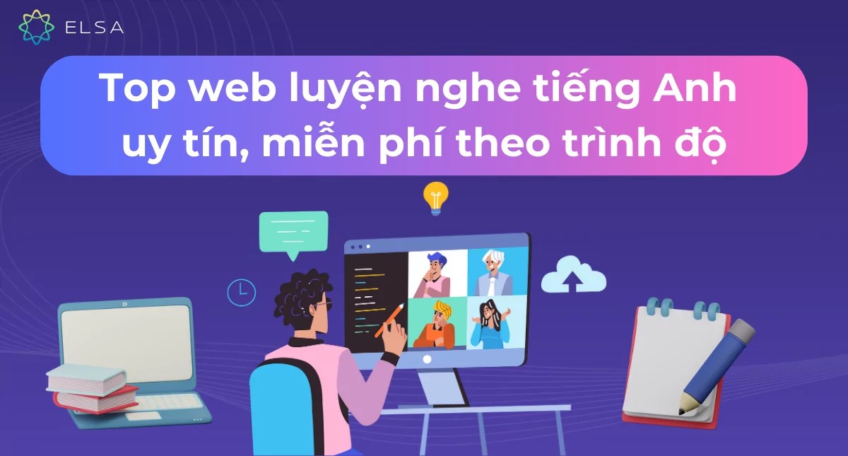 Học nghe nói tiếng Anh online miễn phí ở đâu tốt?