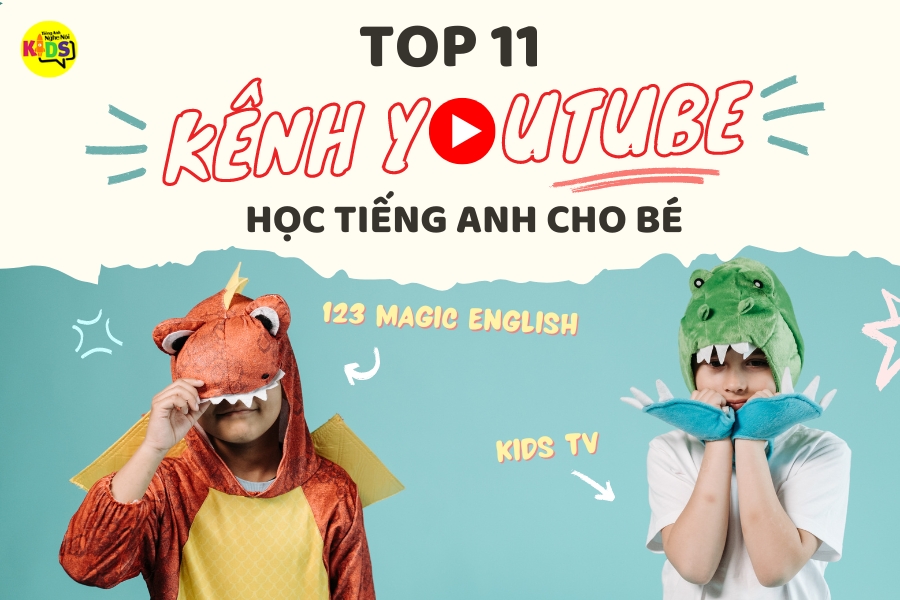 Tìm video học tiếng Anh cho trẻ ở đâu hay? Top kênh ba mẹ nên biết.