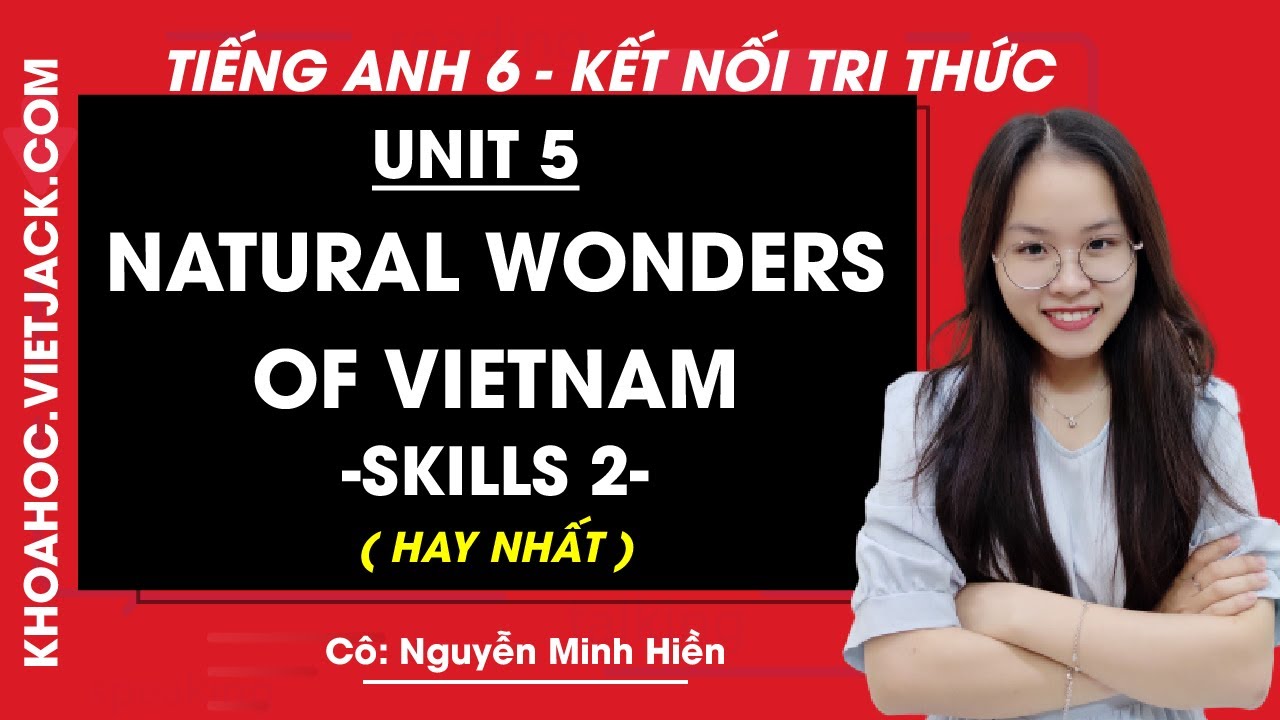 Làm sao học tốt tiếng anh lớp 6 trang 55? Mấy cách này bố mẹ cần biết.