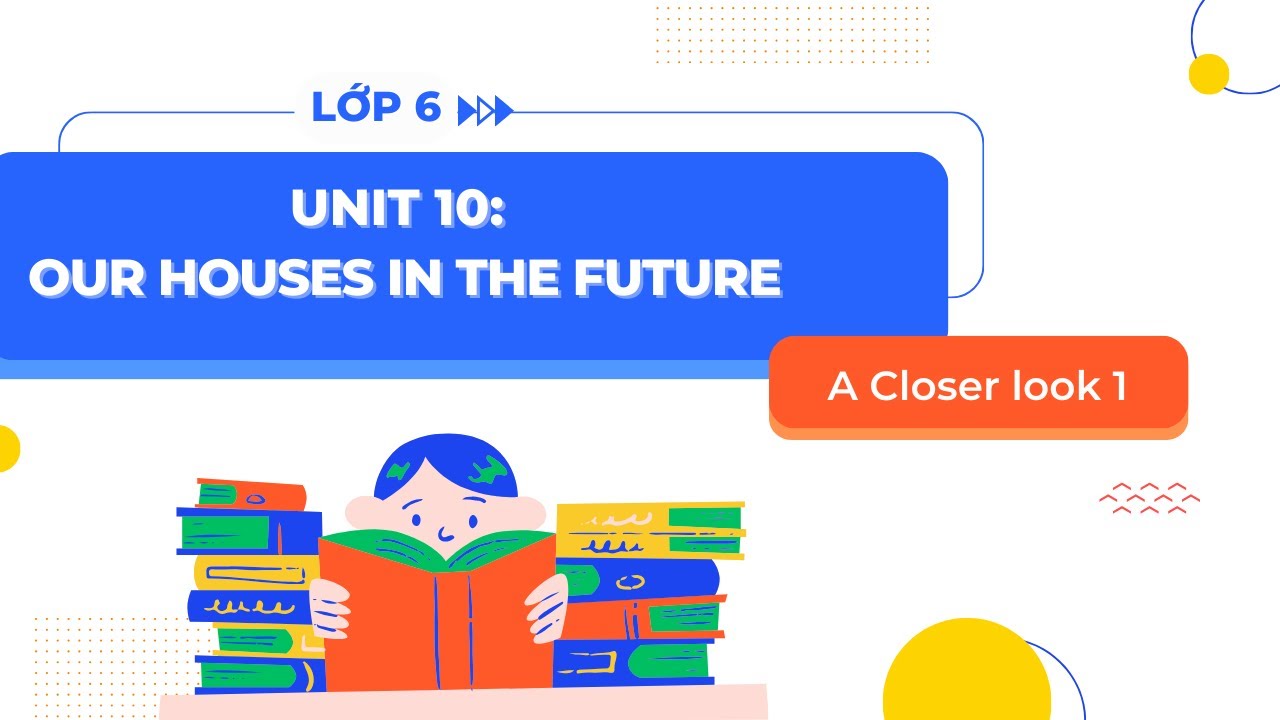 Ôn tập tiếng Anh lớp 6 Unit 10: Tổng hợp kiến thức cốt lõi cần nhớ liền.