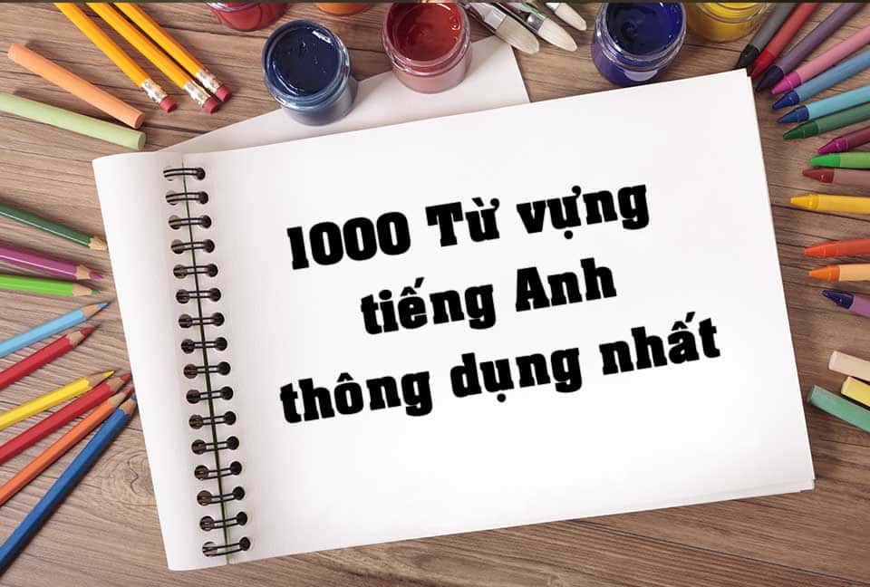 Làm sao để nhớ 1000 từ vựng tiếng anh thông dụng? Mẹo hay dễ áp dụng cho bạn!