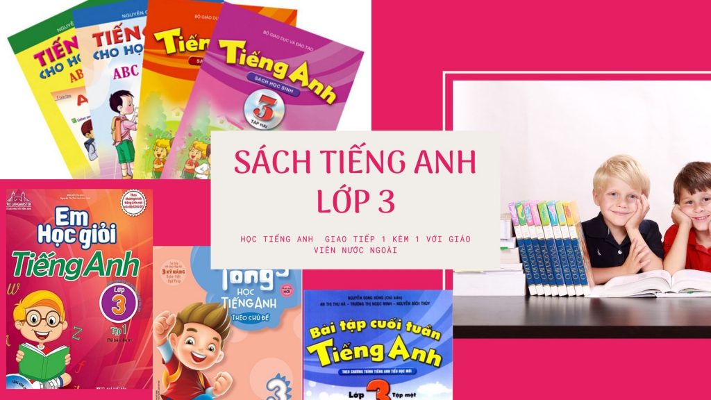 Muốn con giỏi học tiếng Anh lớp 3 miễn phí (Đừng bỏ qua những bí quyết này)