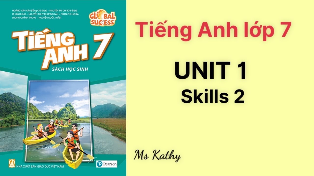 Hướng dẫn chi tiết Tiếng Anh lớp 7 Unit 1 Skills 2 cho người mới bắt đầu.