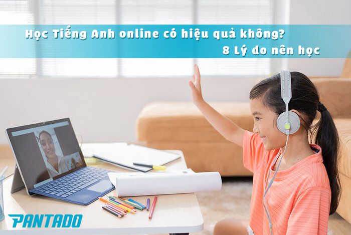 Tại sao nên đăng ký học tiếng anh online cho trẻ em - Tiết kiệm thời gian mà hiệu quả cao