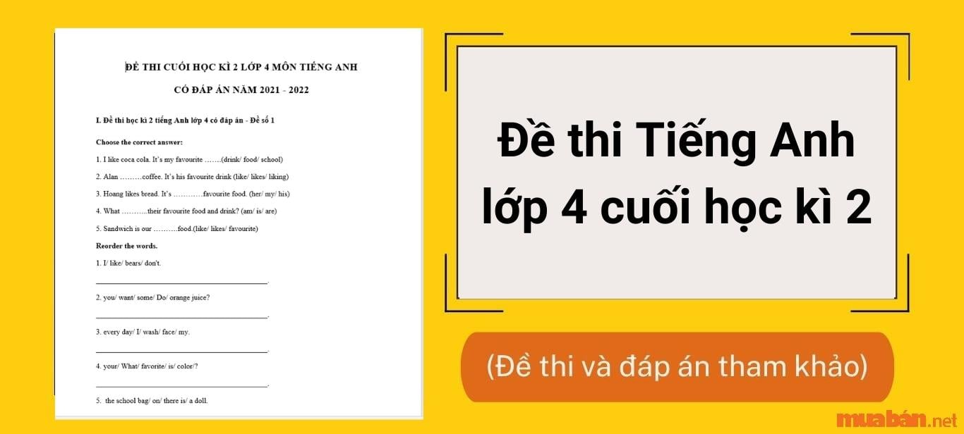 Tham khảo các dạng bài trong đề thi tiếng anh lớp 4 học kì 2, chuẩn bị tốt cho kỳ thi cuối kỳ.