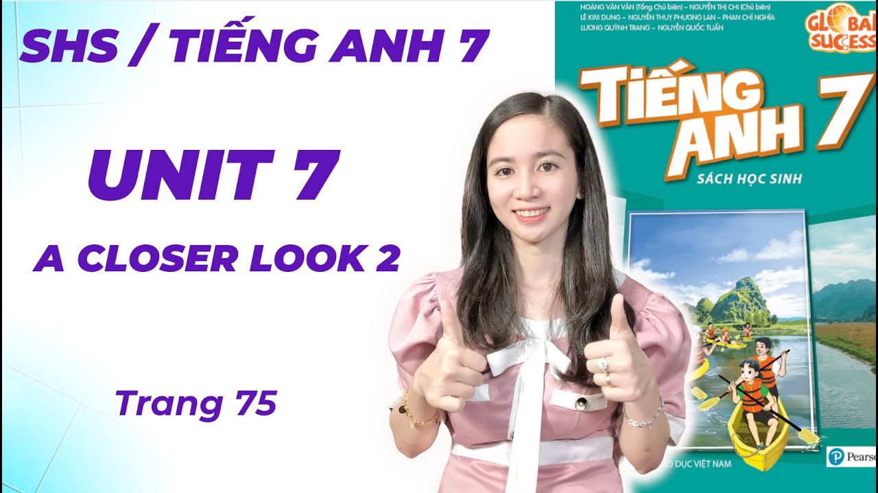 Học tiếng anh lớp 7 a closer look 2 thế nào cho giỏi? (Bí kíp cực hay đây)