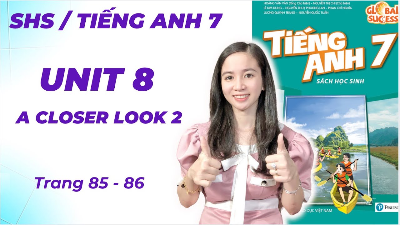 Tiếng Anh lớp 7 Unit 8 A Closer Look 2 mẹo điểm cao? Thầy cô chia sẻ nè!