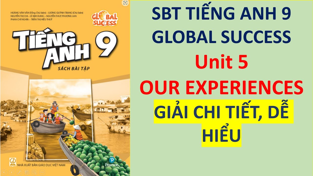 Giải bài tập Tiếng Anh lớp 9 Unit 5 (Hướng dẫn chi tiết từng bài dễ lắm)