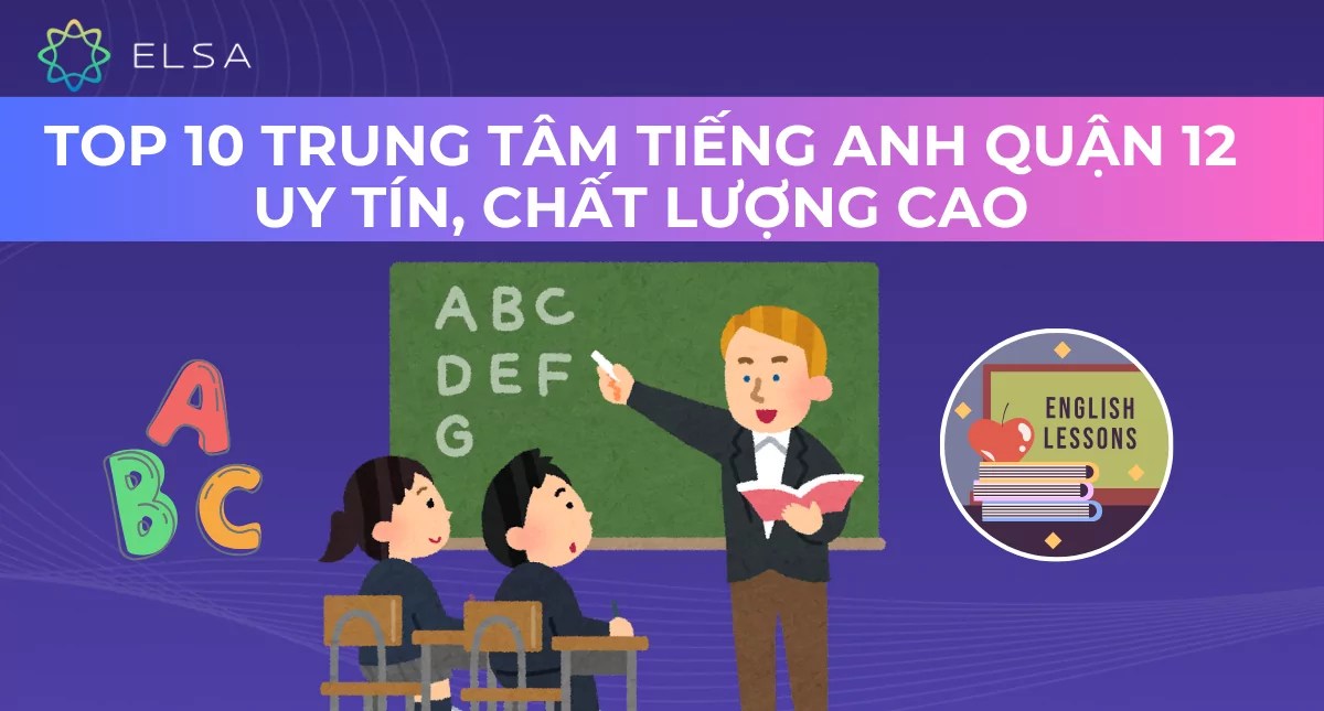 Trung tâm học tiếng Anh lớp 4 uy tín ở đâu? (Gợi ý địa chỉ chất lượng cao)