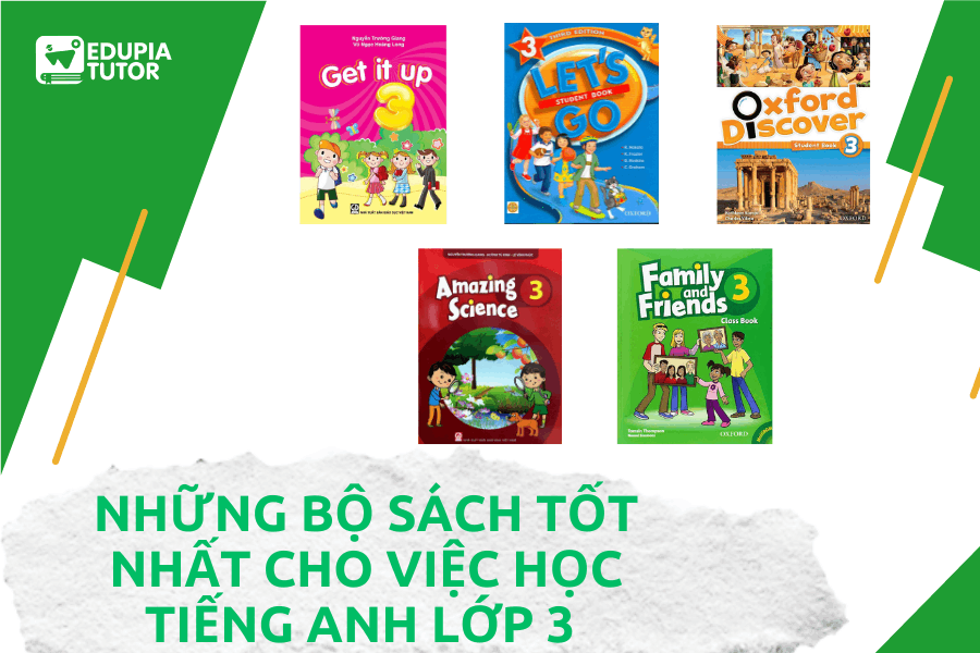 Nên dùng sách bài tập tiếng anh lớp 3 nào (để bé học giỏi hơn mỗi ngày)