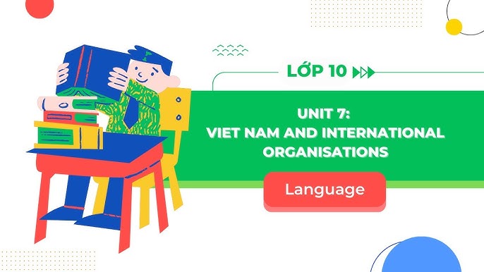 Tiếng anh lớp 10 unit 7 hóc? Dễ!