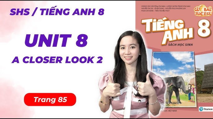 Giải bài tập Tiếng Anh lớp 8 trang 85 nhanh nhất? Thử ngay cách này.