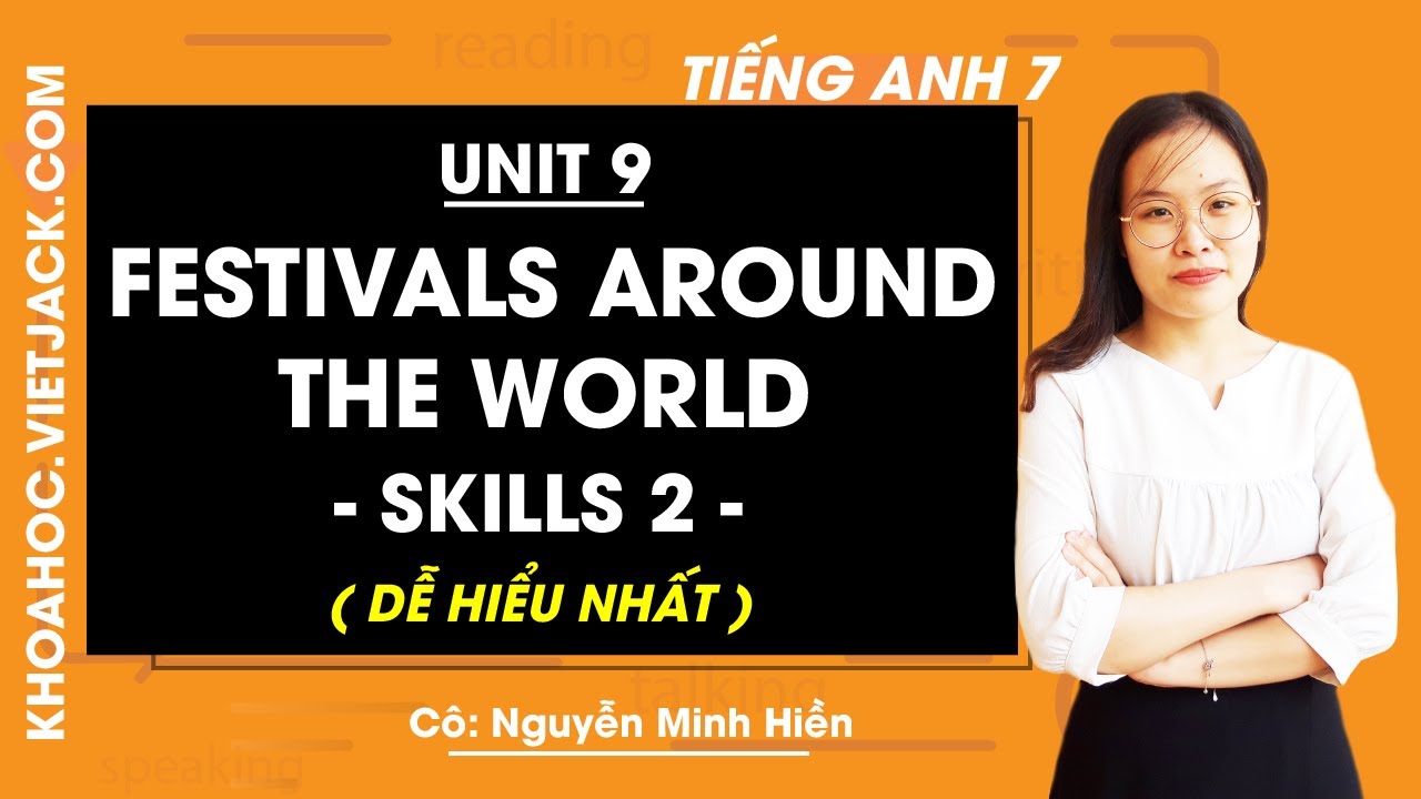 Tiếng Anh lớp 7 Unit 9 Skills 2: Bí quyết học giỏi tiếng Anh lớp 7