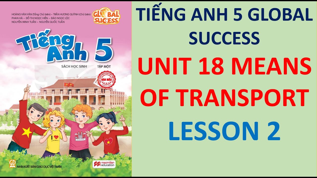 Cần gì cho tiếng anh lớp 5 unit 18 lesson 2? Chuẩn bị nhanh, học vào ngay.