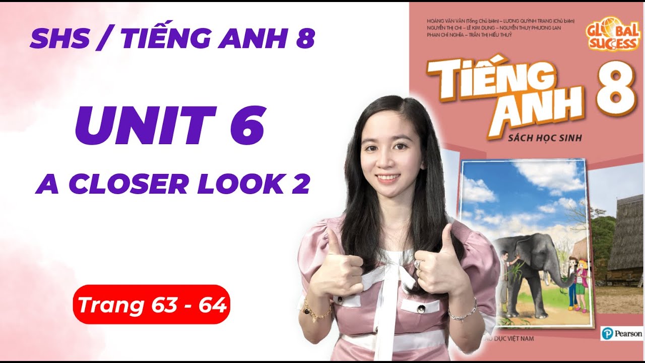Tiếng anh lớp 8 unit 6 a closer look 2, bài tập khó? Giải nhanh đây nè.