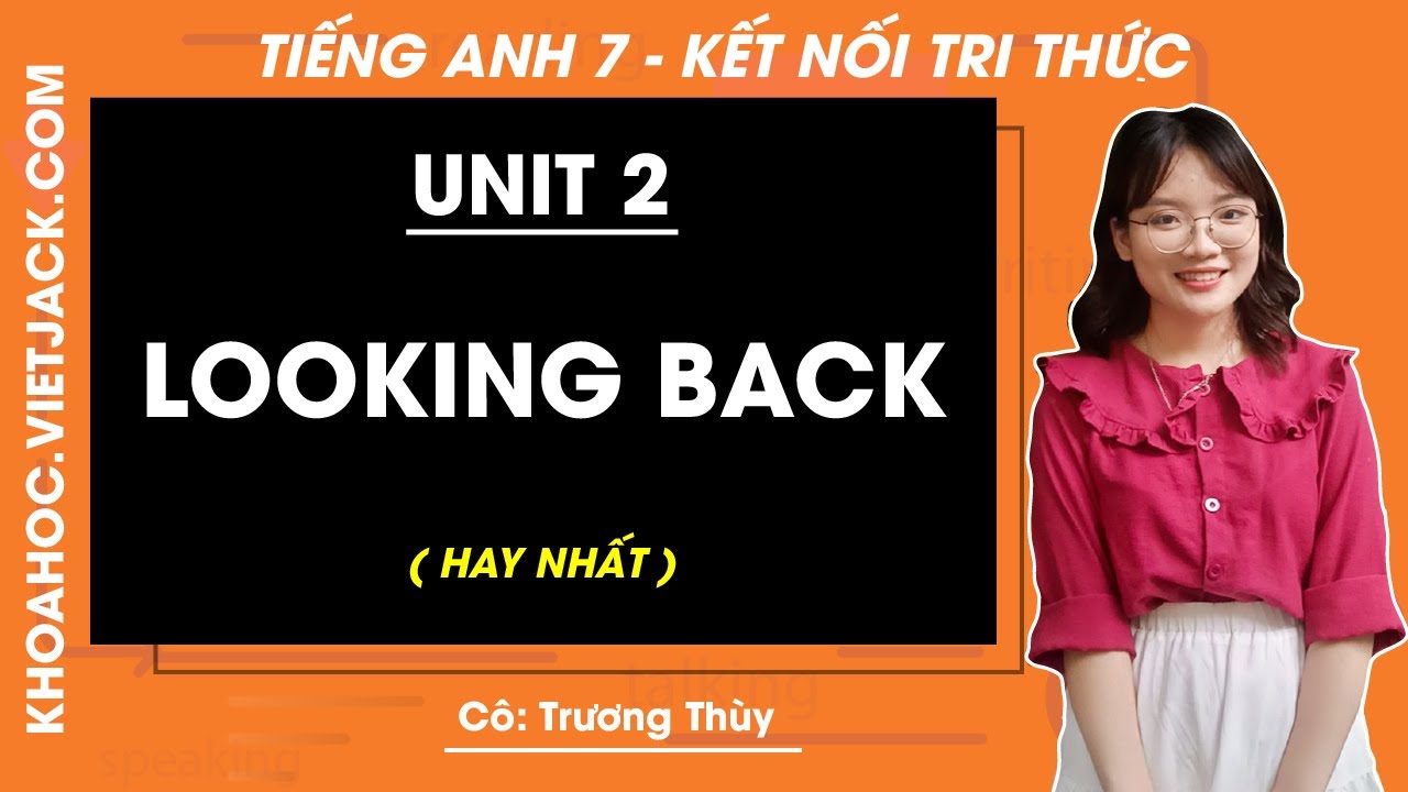 Tiếng Anh lớp 7 Unit 2 Looking Back: Ôn tập từ vựng dễ dàng!