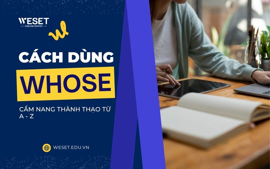 Whose dùng khi nào - Cẩm nang thành thạo từ A - Z