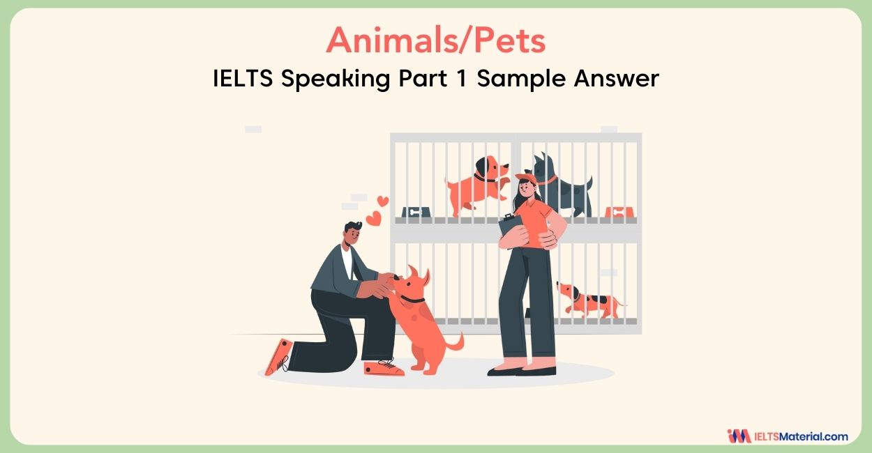 IELTS Speaking Animal – Part 1, 2 & 3 Sample