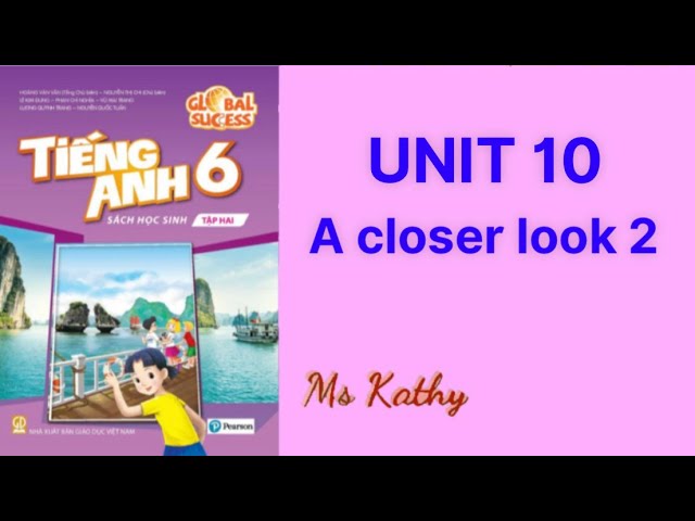 Bài tập tiếng anh lớp 6 a closer look 2 khó quá phải làm sao? (Bí kíp giải nhanh đây)