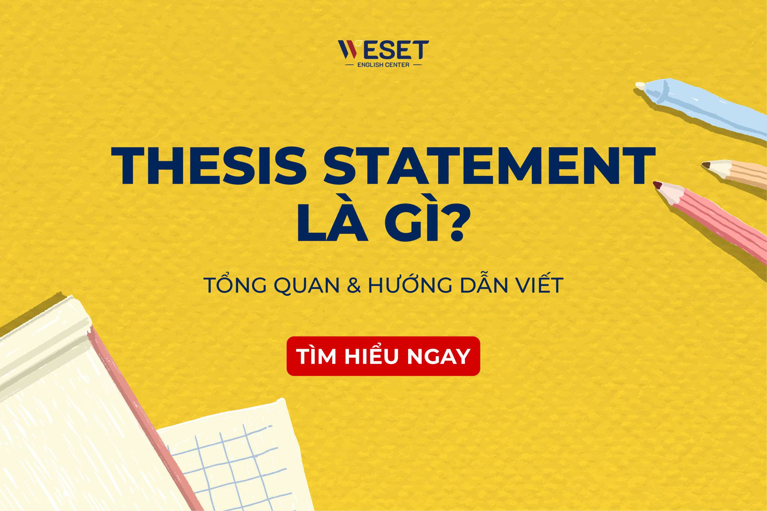 Thesis statement là gì? Hướng dẫn viết trong Writing Task 2