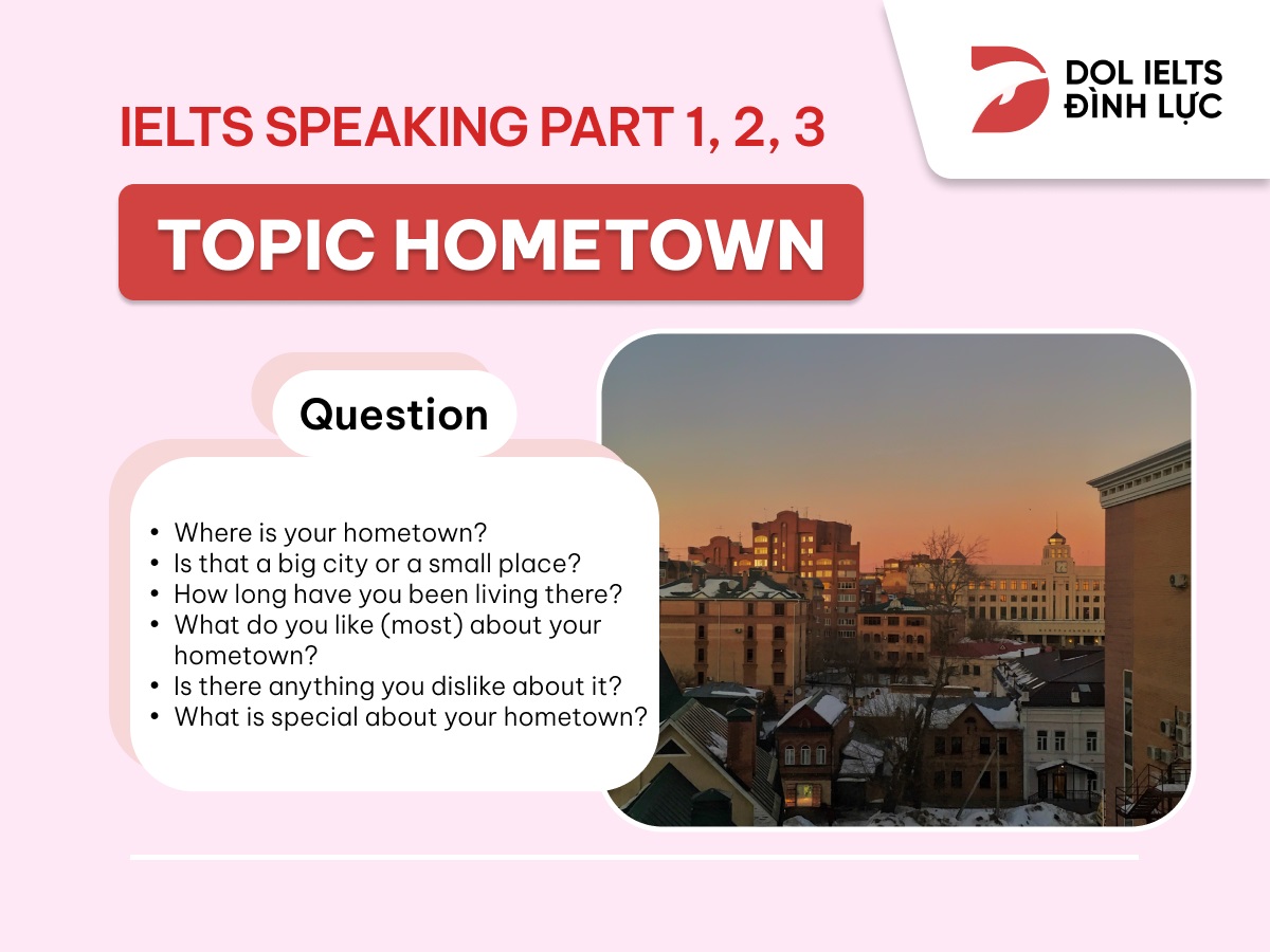 IELTS Speaking Hometown: Từ vựng & Bài mẫu Part 1, 2, 3