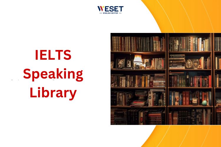 IELTS Speaking Library - Part 1, 2 & 3 Sample