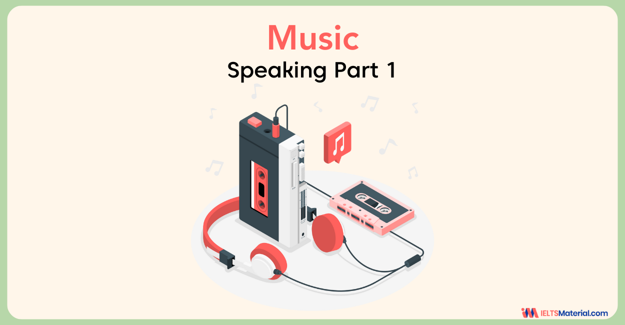 IELTS Speaking Music – Part 1, 2 & 3 Sample