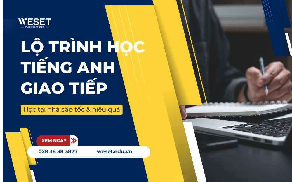 Lộ trình học tiếng Anh giao tiếp tại nhà cấp tốc