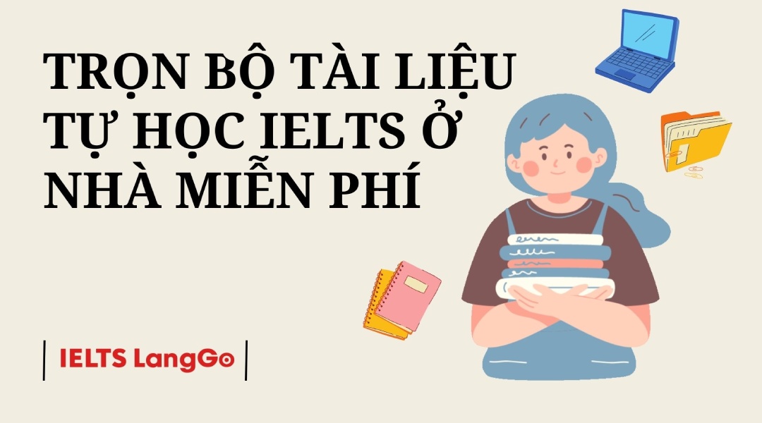 Bí quyết tự học IELTS ở nhà | Tips và tài liệu học miễn phí