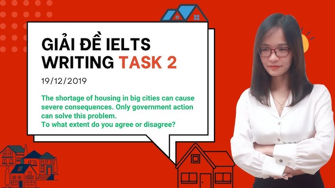 Giải đề Writing Task 2 - Topic: Housing Shortage