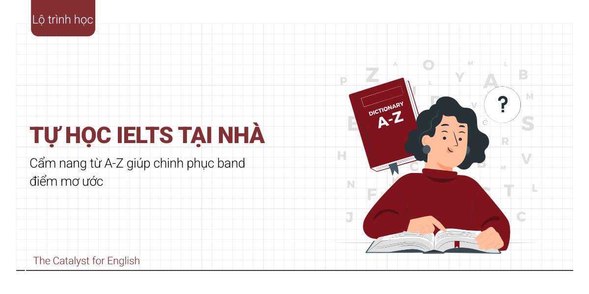 Tự học IELTS: Có nên không? Lộ trình chi tiết kèm tài liệu ôn tập