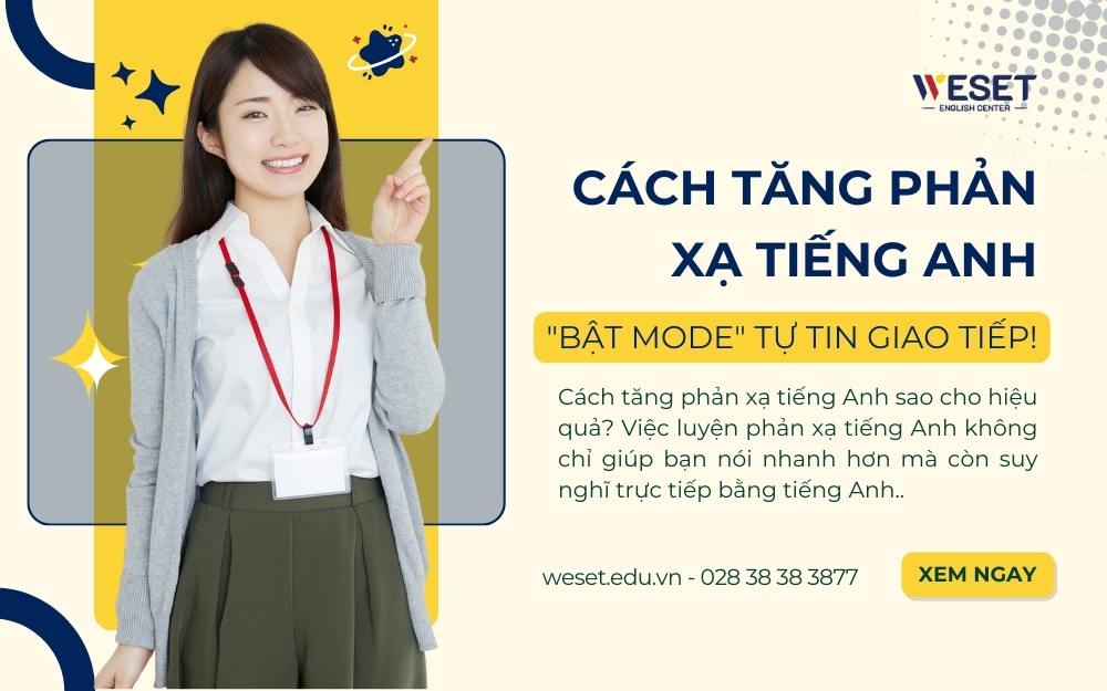 Cách tăng phản xạ tiếng Anh: "Bật mode" giao tiếp!