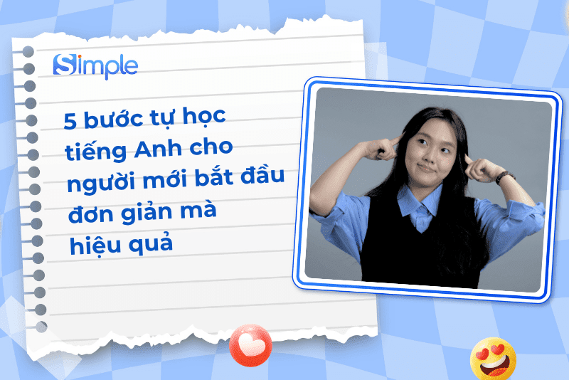5 Phương Pháp Tự Học Tiếng Anh Cho Người Mới Bắt Đầu