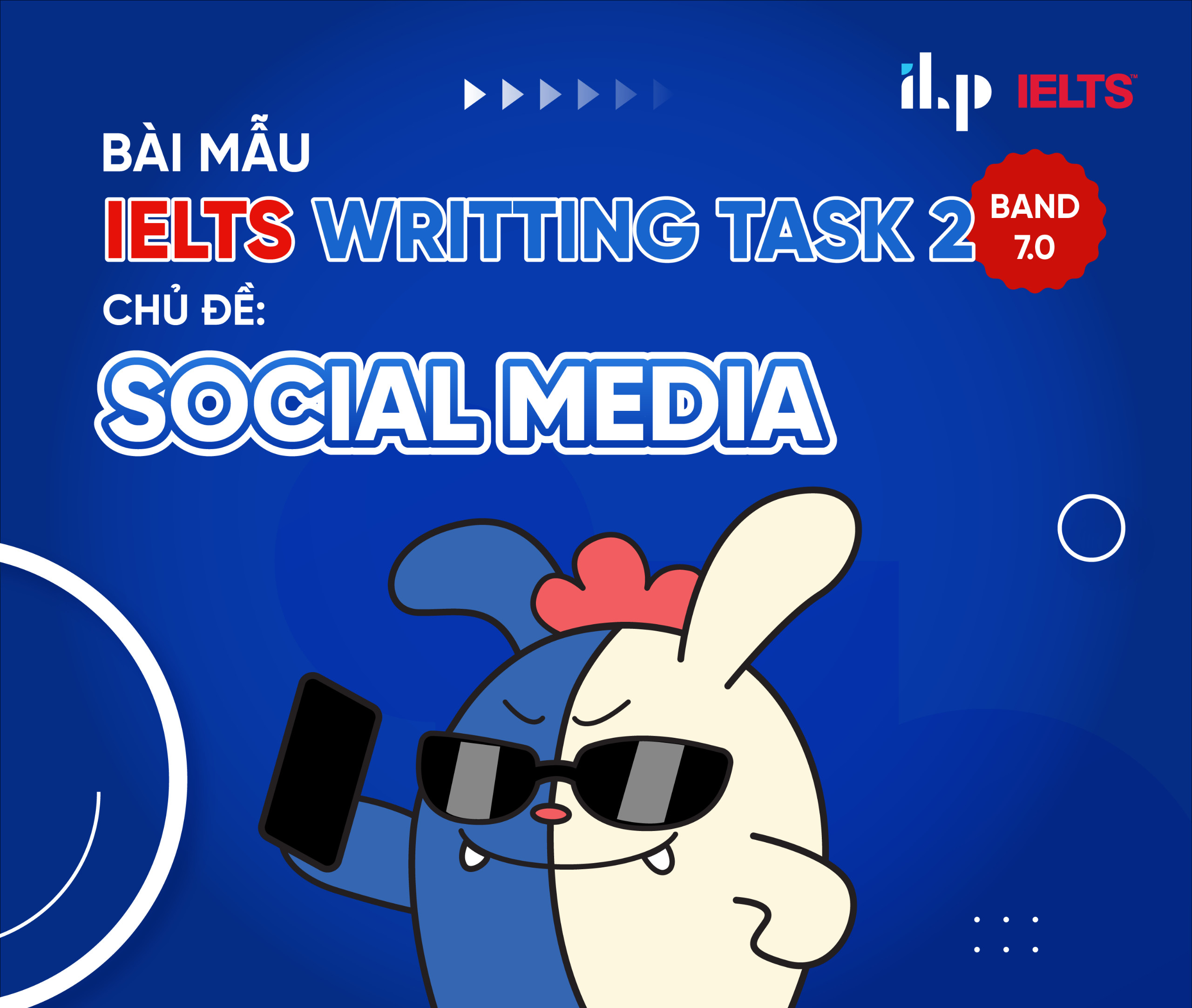 Social Media IELTS Writing: Hướng dẫn & Bài mẫu
